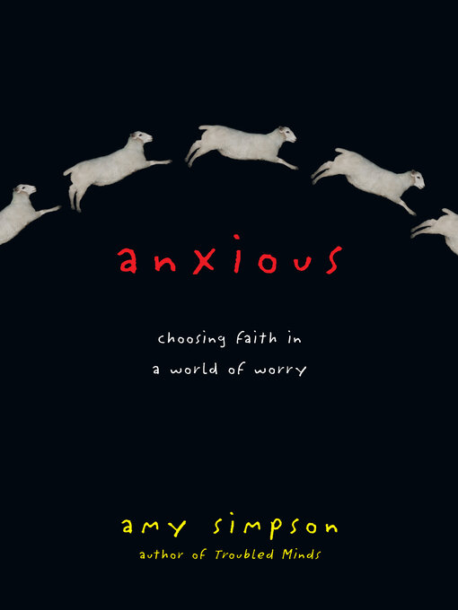 Title details for Anxious by Amy Simpson - Available